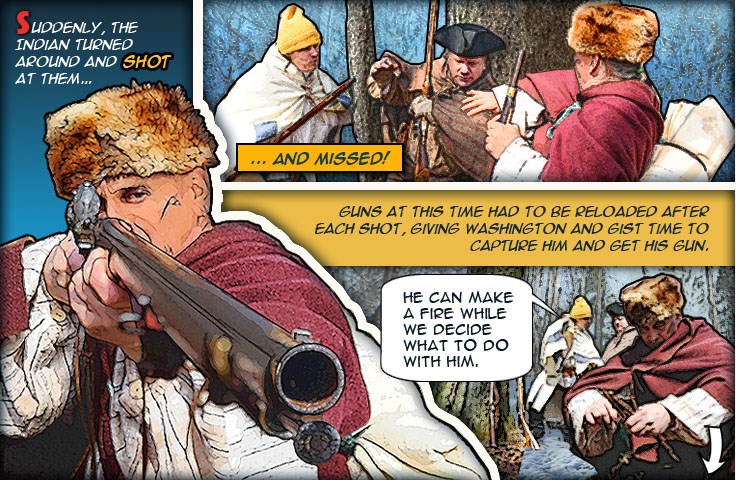 An Indian firing a musket directly at the viewer, Washington and Gist running to capture the Indian, and the Indian making a fire while the two men talk.