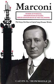 The book cover titled Marconi with a black and white portrait of a clean-shaven, short-haired white man in a suit to the right of a silhouette of a tower topped with many radio antennae.