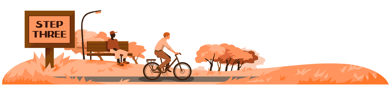 A visitor wearing a helmet is riding a bike on a trail. To their left, a visitor is sitting on a bench. On the left, a sign reads "Step Three."